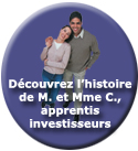 Découvrez l'histoire de M. et Mme C., apprentis investisseurs